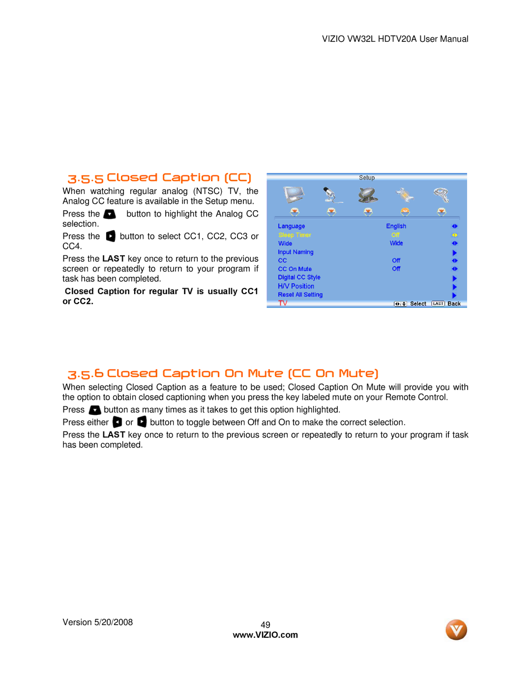 Vizio VW32L Closed Caption CC, Closed Caption On Mute CC On Mute, Closed Caption for regular TV is usually CC1 or CC2 