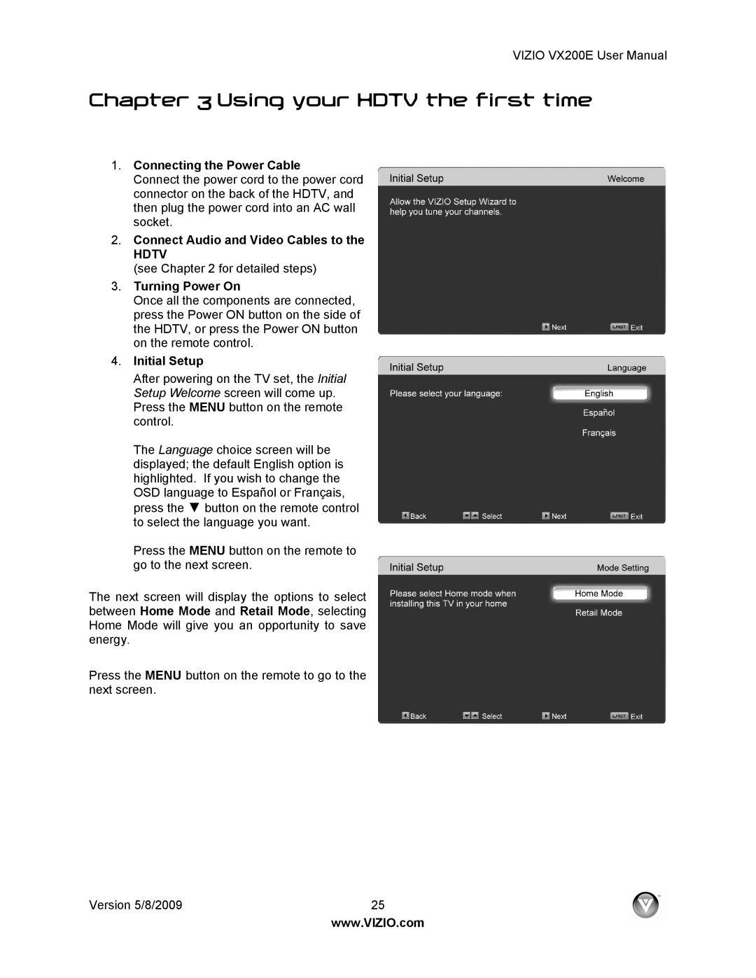 Vizio VX200E user manual Connecting the Power Cable, Connect Audio and Video Cables to, Turning Power On, Initial Setup 