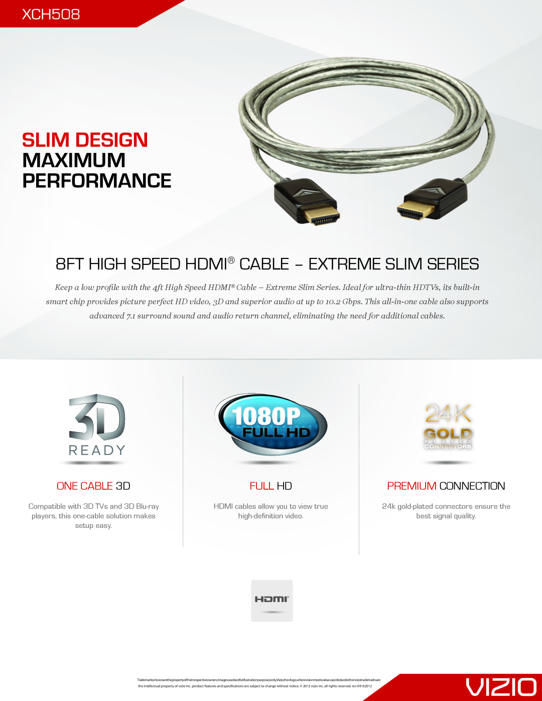 Vizio XCH508 manual Slim Design, Maximum Performance, 8FT HIGH SPEED HDMI CABLE - EXTREME SLIM SERIES, ONE CABLE 3D 