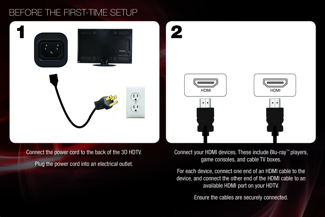 Vizio XVT3D650SV Before the FIRST-TIME Setup, Game consoles, and cable TV boxes, Ensure the cables are securely connected 