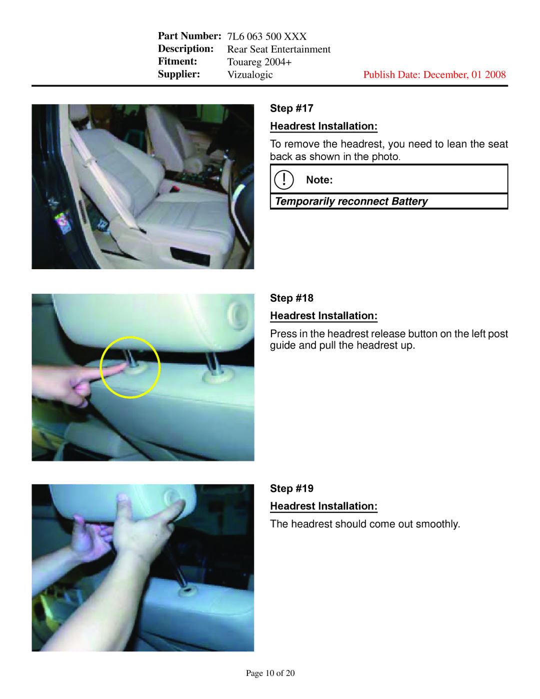 Vizualogic 7L6 063 500 XXX Step #17 Headrest Installation, Temporarily reconnect Battery, Step #18 Headrest Installation 