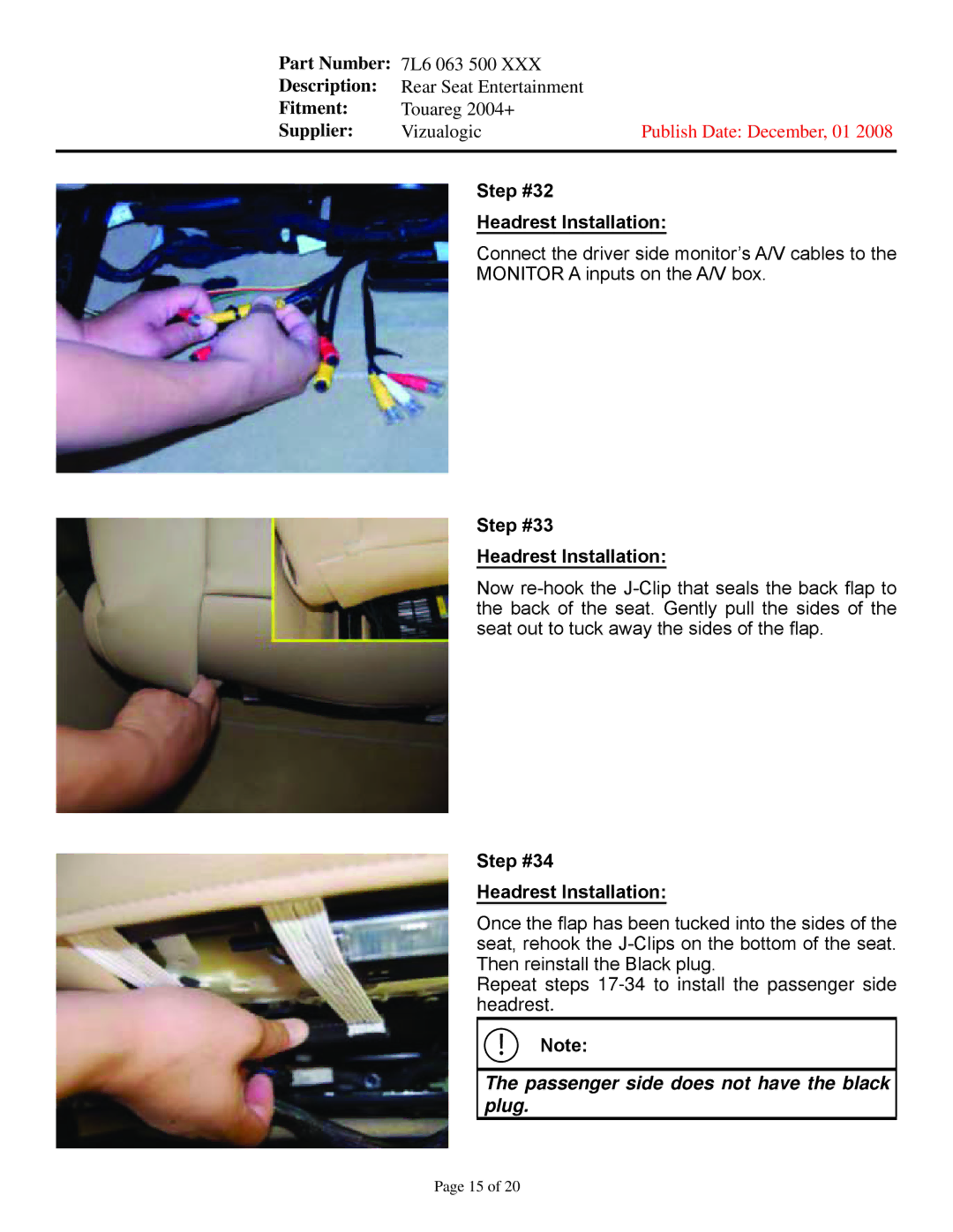 Vizualogic 7L6 063 500 XXX Step #32 Headrest Installation, Step #33 Headrest Installation, Step #34 Headrest Installation 