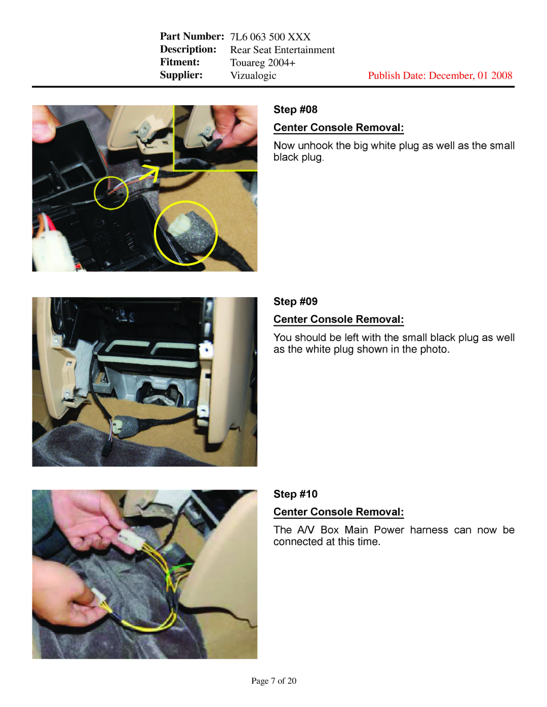 Vizualogic 7L6 063 500 XXX manual Step #08 Center Console Removal, Step #09 Center Console Removal 