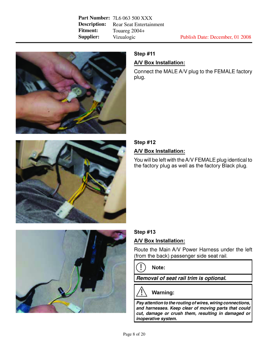 Vizualogic 7L6 063 500 XXX manual Step #11 Box Installation, Step #12 Box Installation, Step #13 Box Installation 