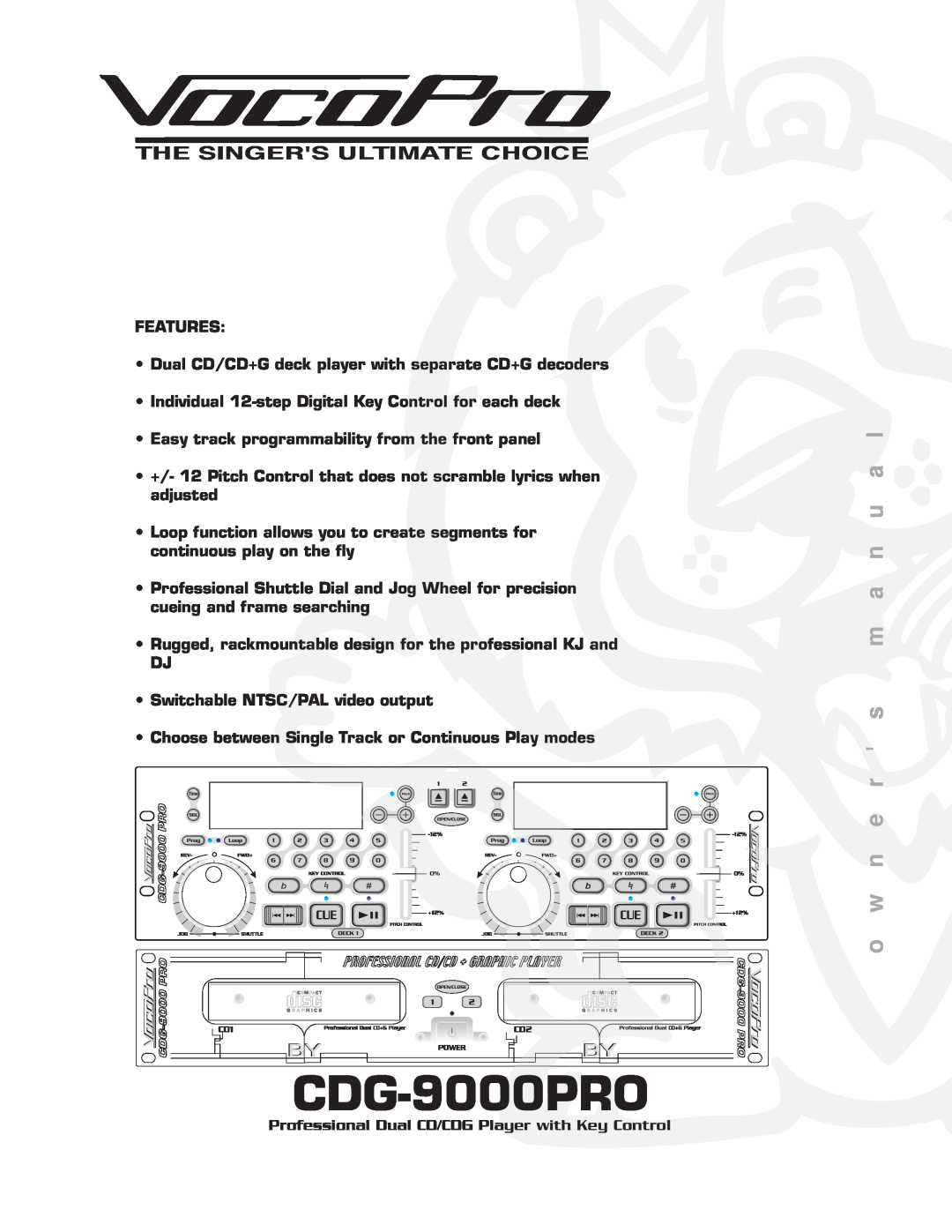 VocoPro owner manual The Singers Ultimate Choice, CDG-9000PRO, o w n e r s m a n u a l, Features 