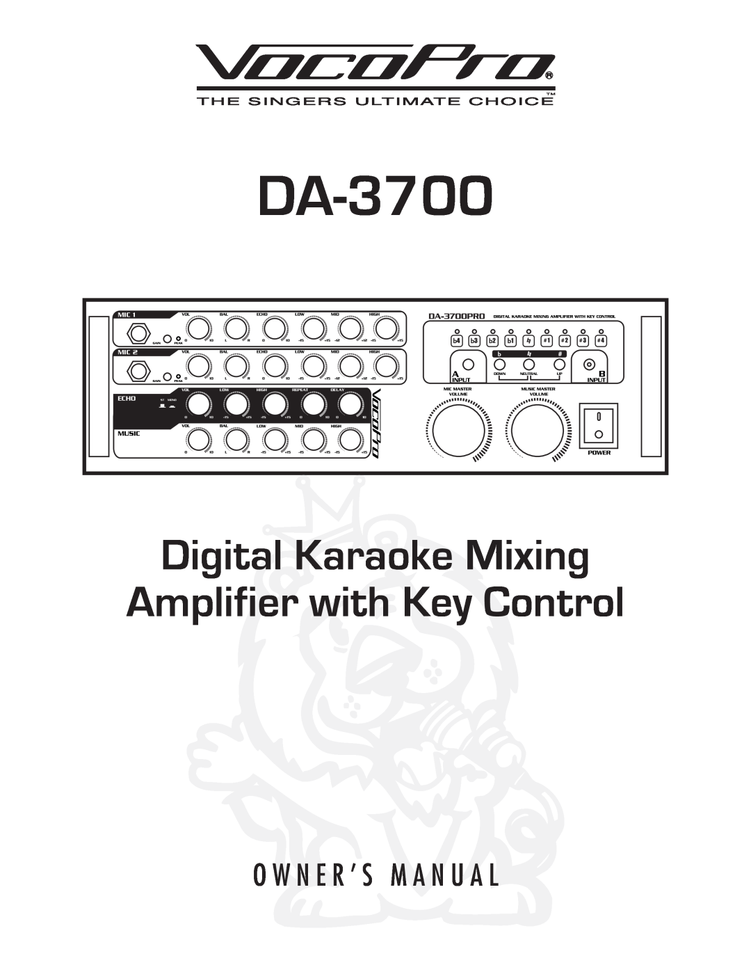 VocoPro DA-3700 owner manual O W N E R ’ S M A N U A L, Digital Karaoke Mixing Amplifier with Key Control, Echo, High 