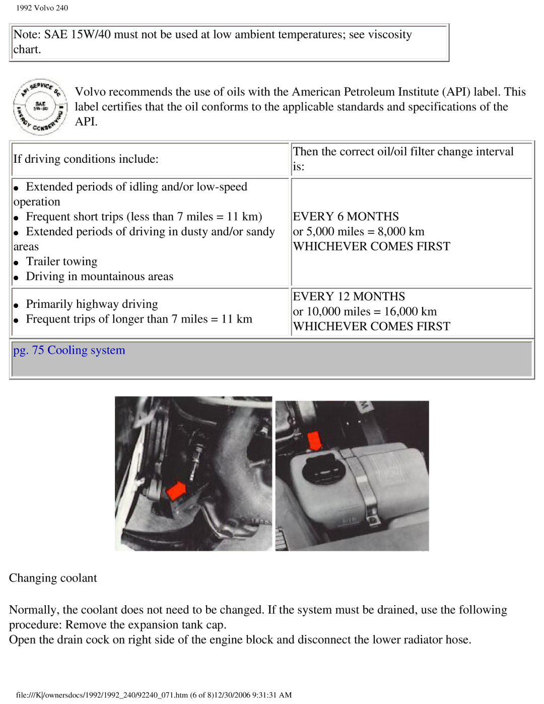 Volvo 1992 240 owner manual Every 6 Months, Pg Cooling system 