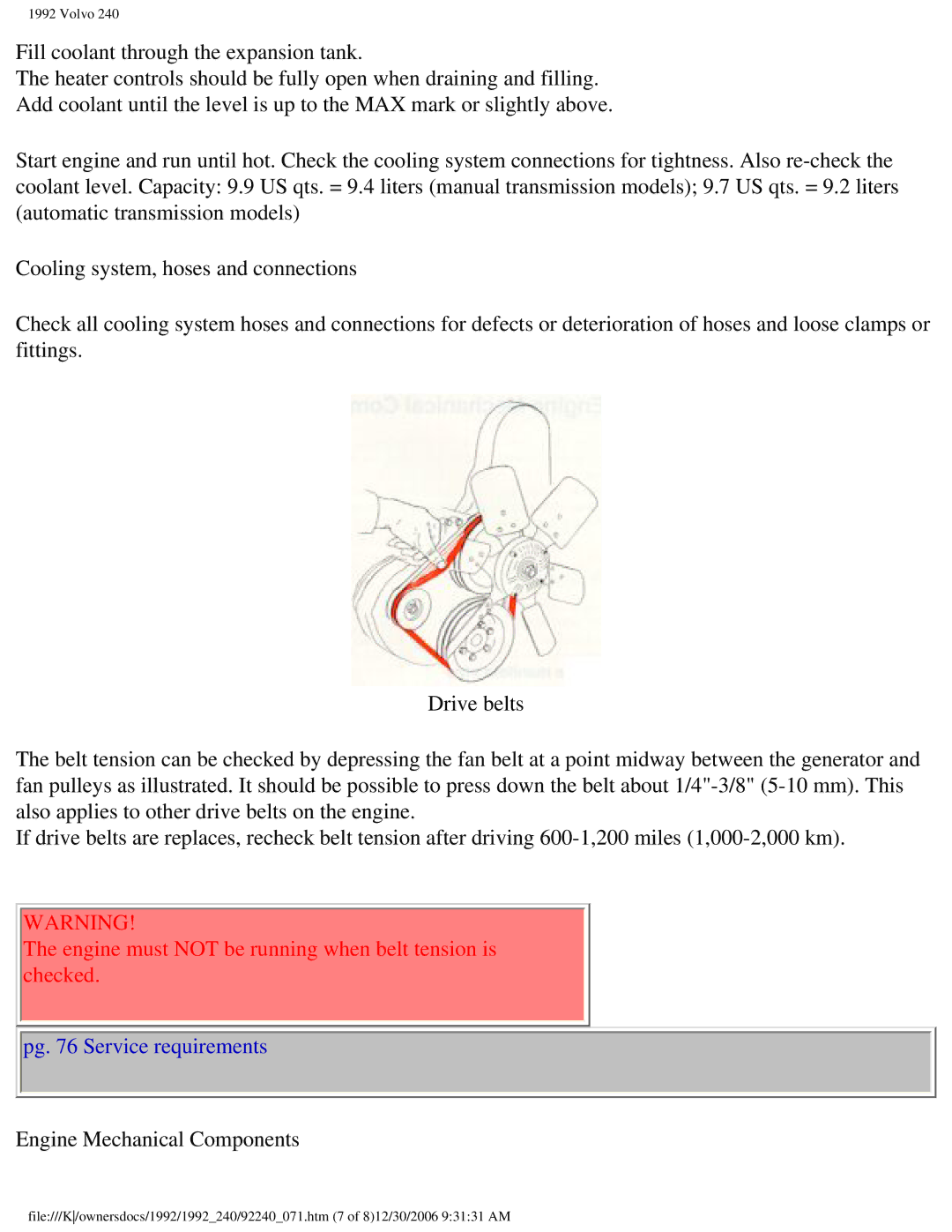 Volvo 1992 240 owner manual Engine must not be running when belt tension is checked, Pg Service requirements 