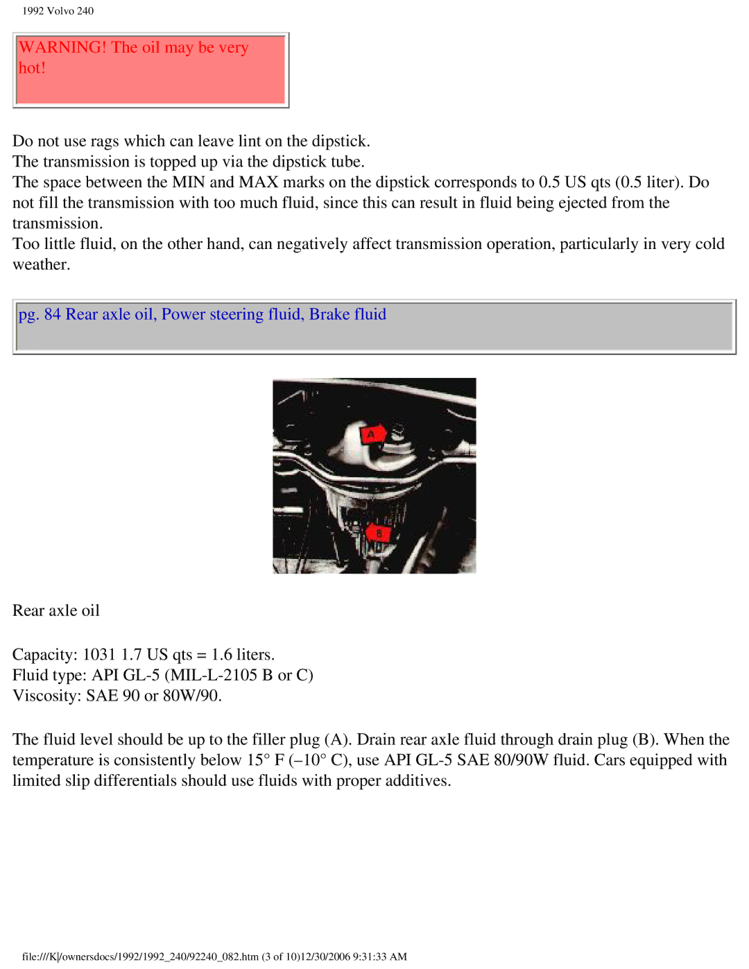 Volvo 1992 240 owner manual Pg Rear axle oil, Power steering fluid, Brake fluid 