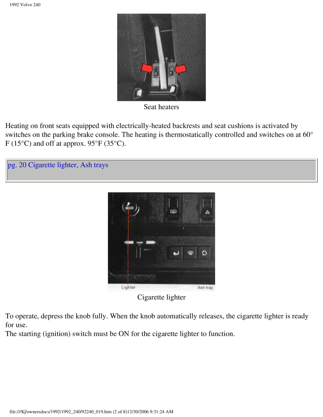 Volvo 1992 240 owner manual Pg Cigarette lighter, Ash trays 