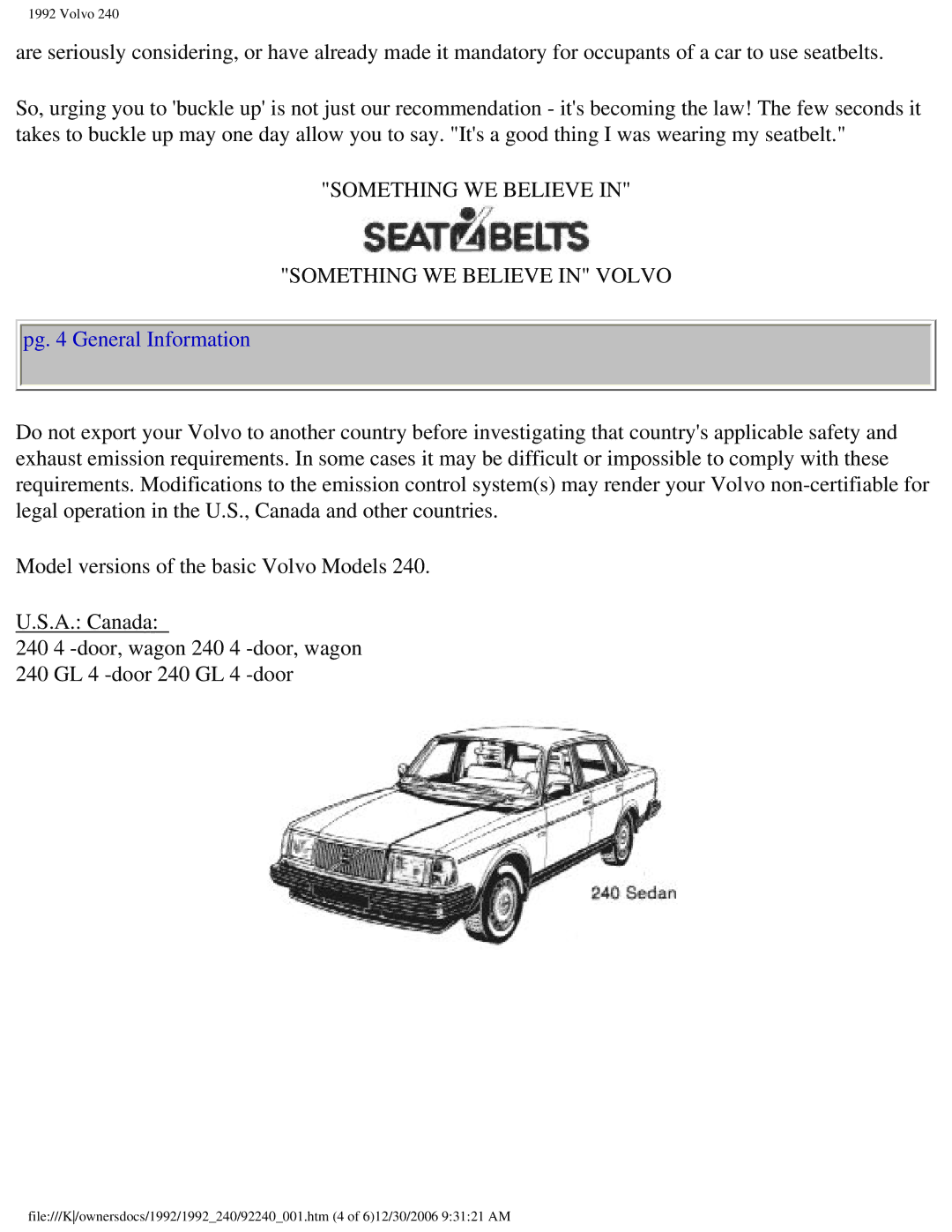 Volvo 1992 240 owner manual Something WE Believe Something WE Believe in Volvo, Pg General Information 