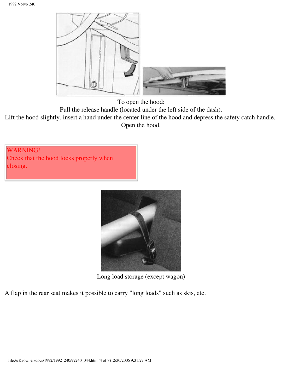 Volvo 1992 240 owner manual Check that the hood locks properly when closing 