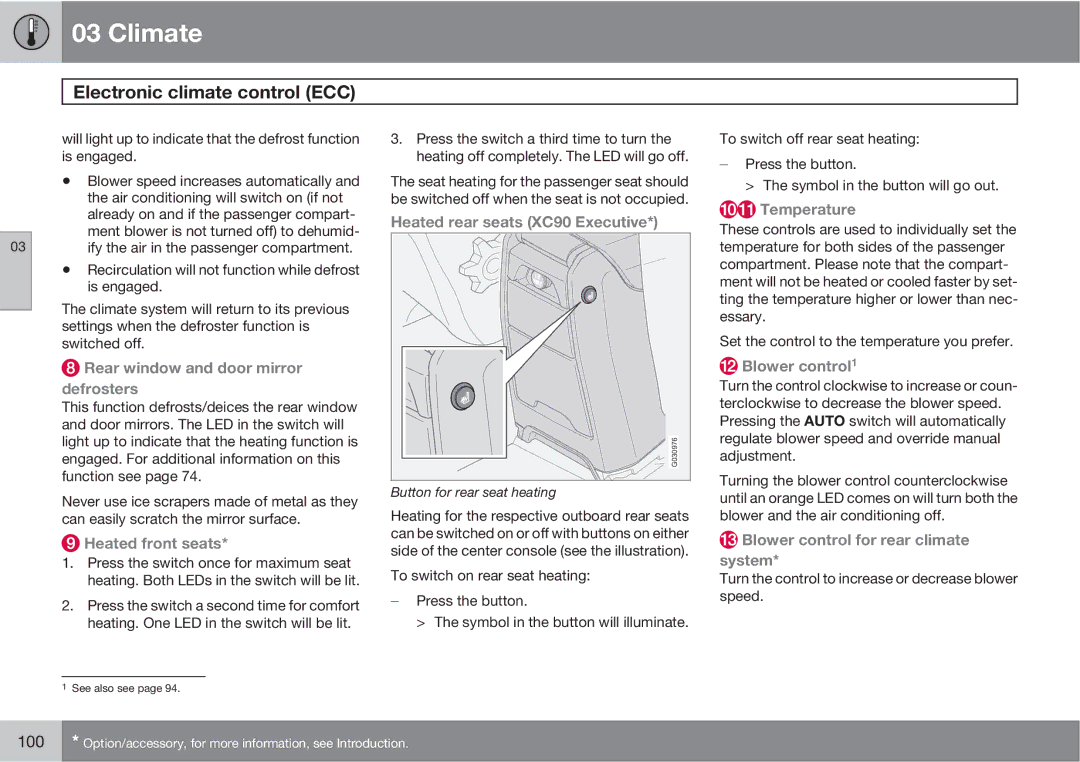 Volvo Rear window and door mirror defrosters, Heated front seats, Heated rear seats XC90 Executive, Temperature 