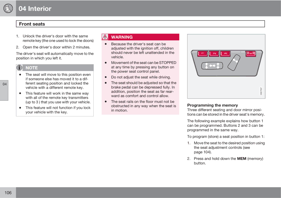 Volvo XC90 owner manual Do not adjust the seat while driving, Programming the memory 