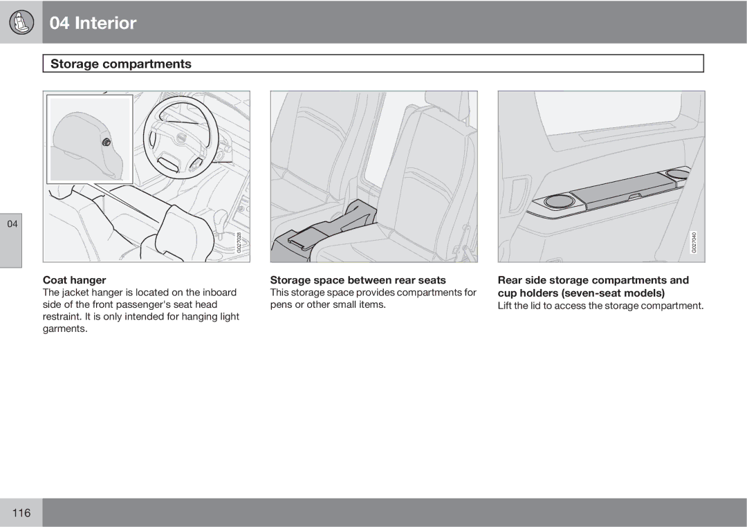 Volvo XC90 owner manual Coat hanger, Storage space between rear seats 