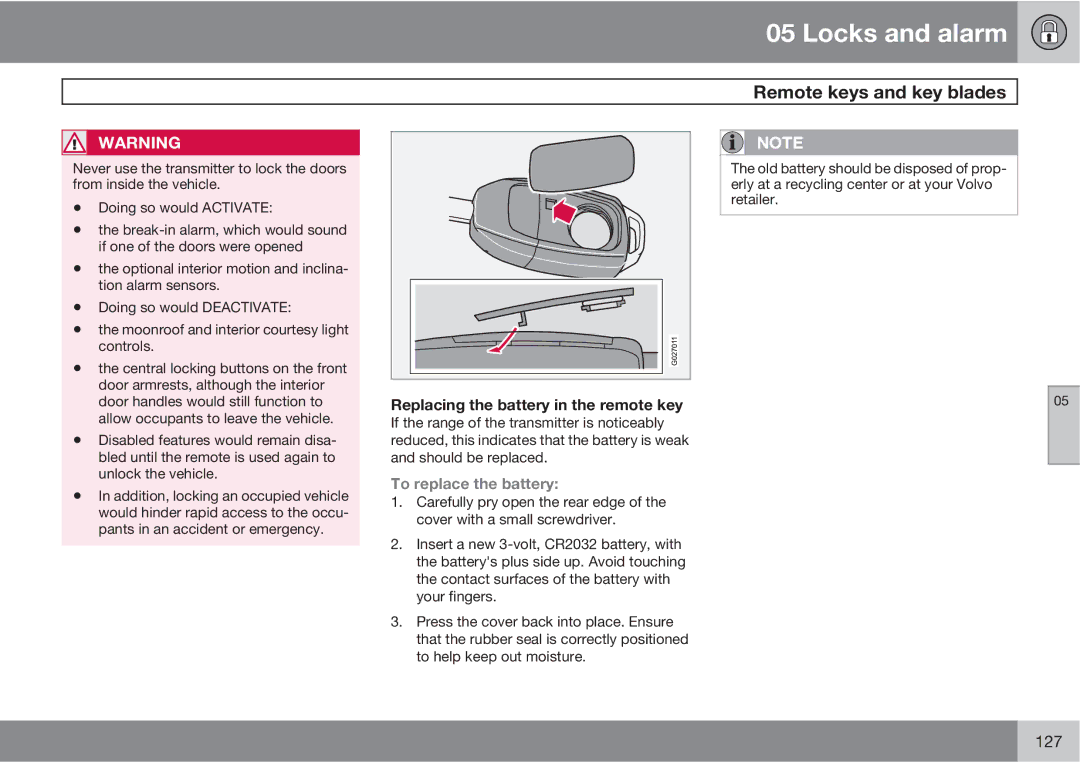 Volvo XC90 owner manual Replacing the battery in the remote key, To replace the battery 