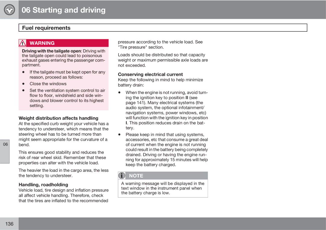 Volvo XC90 owner manual Weight distribution affects handling, Handling, roadholding, Conserving electrical current 