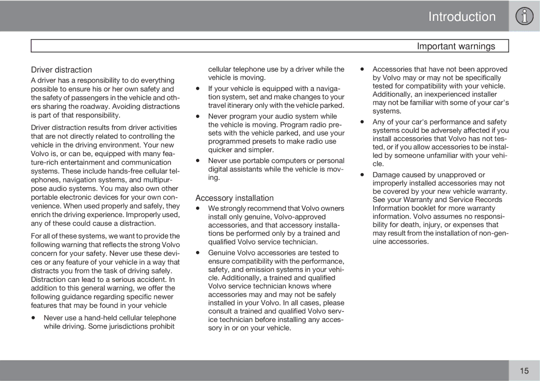 Volvo XC90 owner manual Important warnings, Driver distraction, Accessory installation 