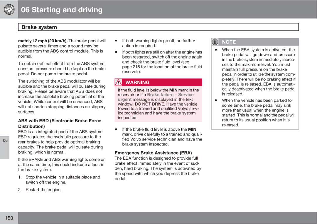 Volvo XC90 owner manual ABS with EBD Electronic Brake Force Distribution, Emergency Brake Assistance EBA 