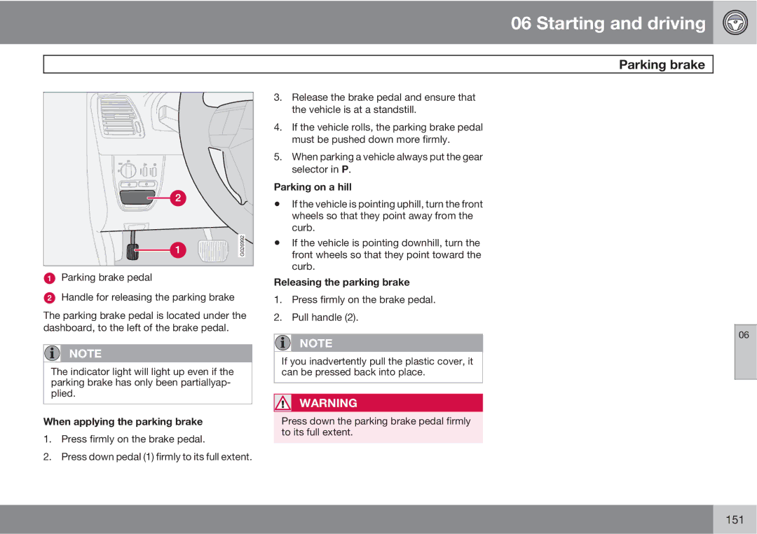 Volvo XC90 owner manual Parking brake, When applying the parking brake, Parking on a hill, Releasing the parking brake 