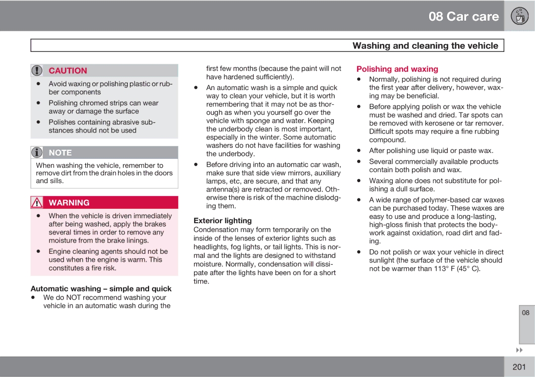 Volvo XC90 owner manual Polishing and waxing, Automatic washing simple and quick, Exterior lighting 