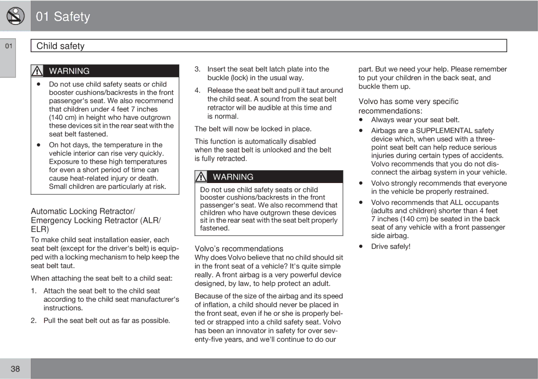 Volvo XC90 owner manual Automatic Locking Retractor Emergency Locking Retractor ALR, Volvos recommendations 