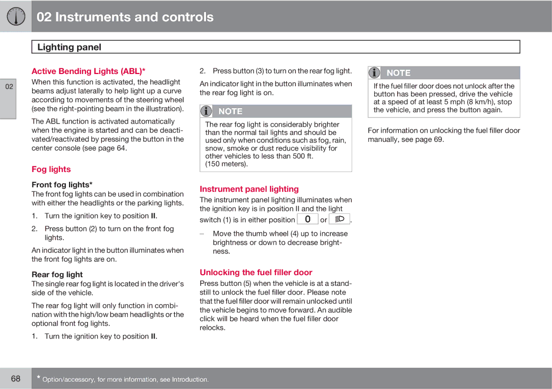 Volvo XC90 owner manual Active Bending Lights ABL, Fog lights, Instrument panel lighting, Unlocking the fuel filler door 