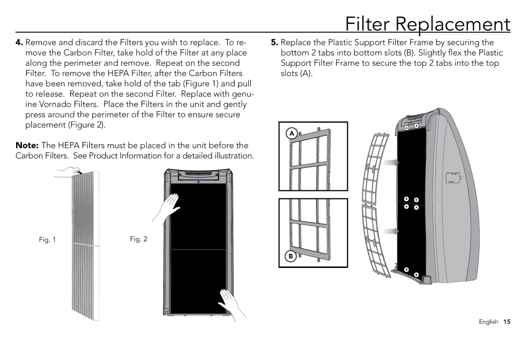 Vornado whole room air purifier, AC500 manuel dutilisation Remove and discard the Filters you wish to replace. To re 