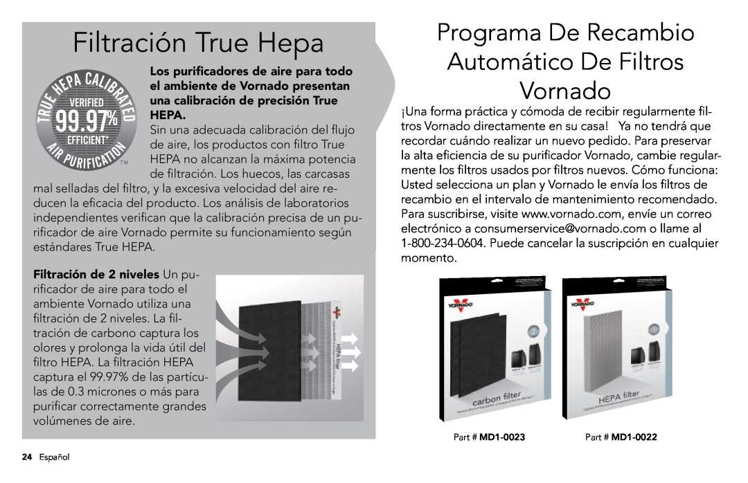 Vornado AC500, whole room air purifier Filtración True Hepa, Programa De Recambio Automático De Filtros, Vornado, 99.97% 