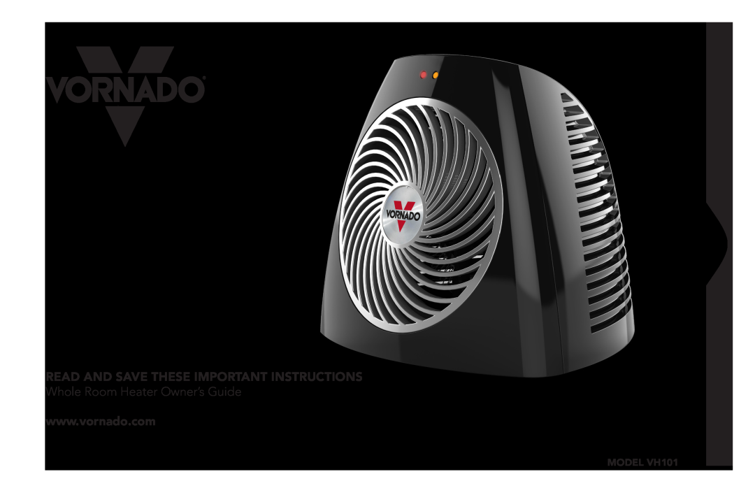 Vornado VH101BK, CL7-016B, VOD Whole Room Heater Owner’s Guide, MODEL VH101, Read and SAVE these important instructions 
