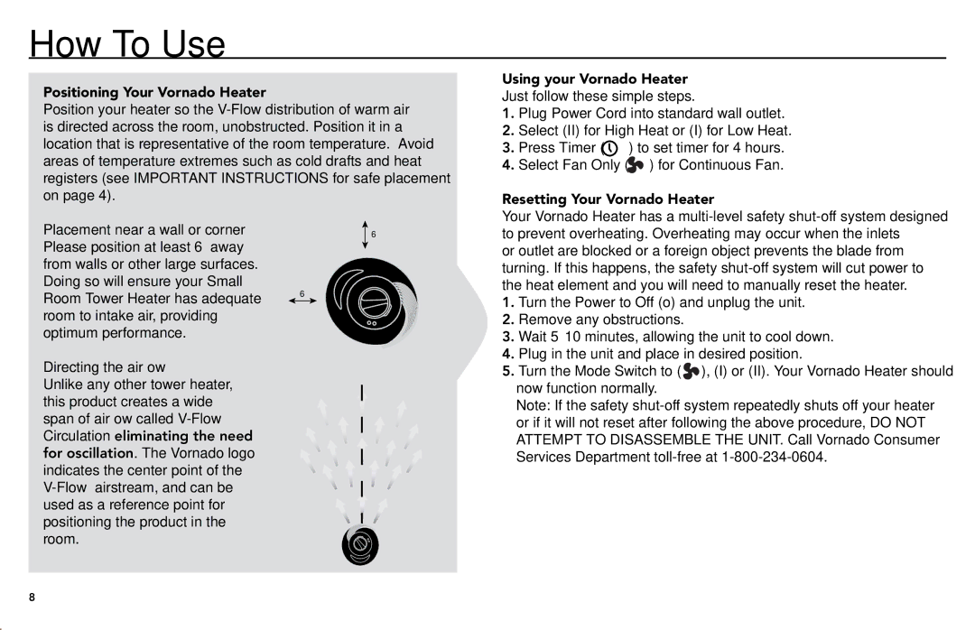 Vornado SRTH manual How To Use, Positioning Your Vornado Heater, Using your Vornado Heater, Resetting Your Vornado Heater 