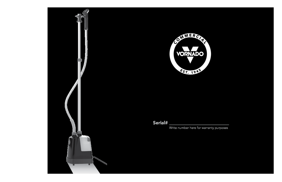 Vornado commercial fabric steamer, vs-570 manual Read And Save These Instructions, Serial# 