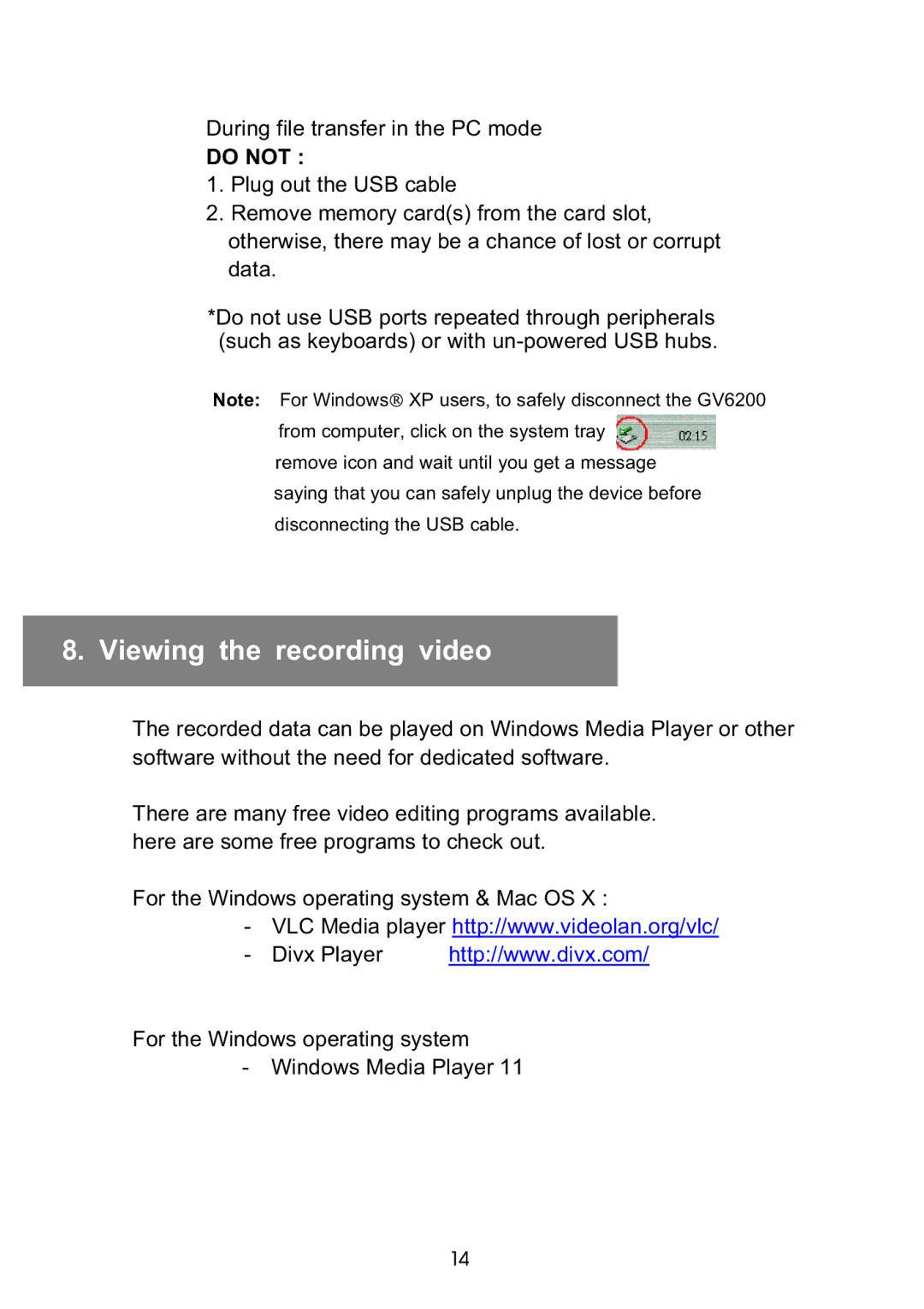 Vosonic GV6200 manual Viewing the recording video, Do not 
