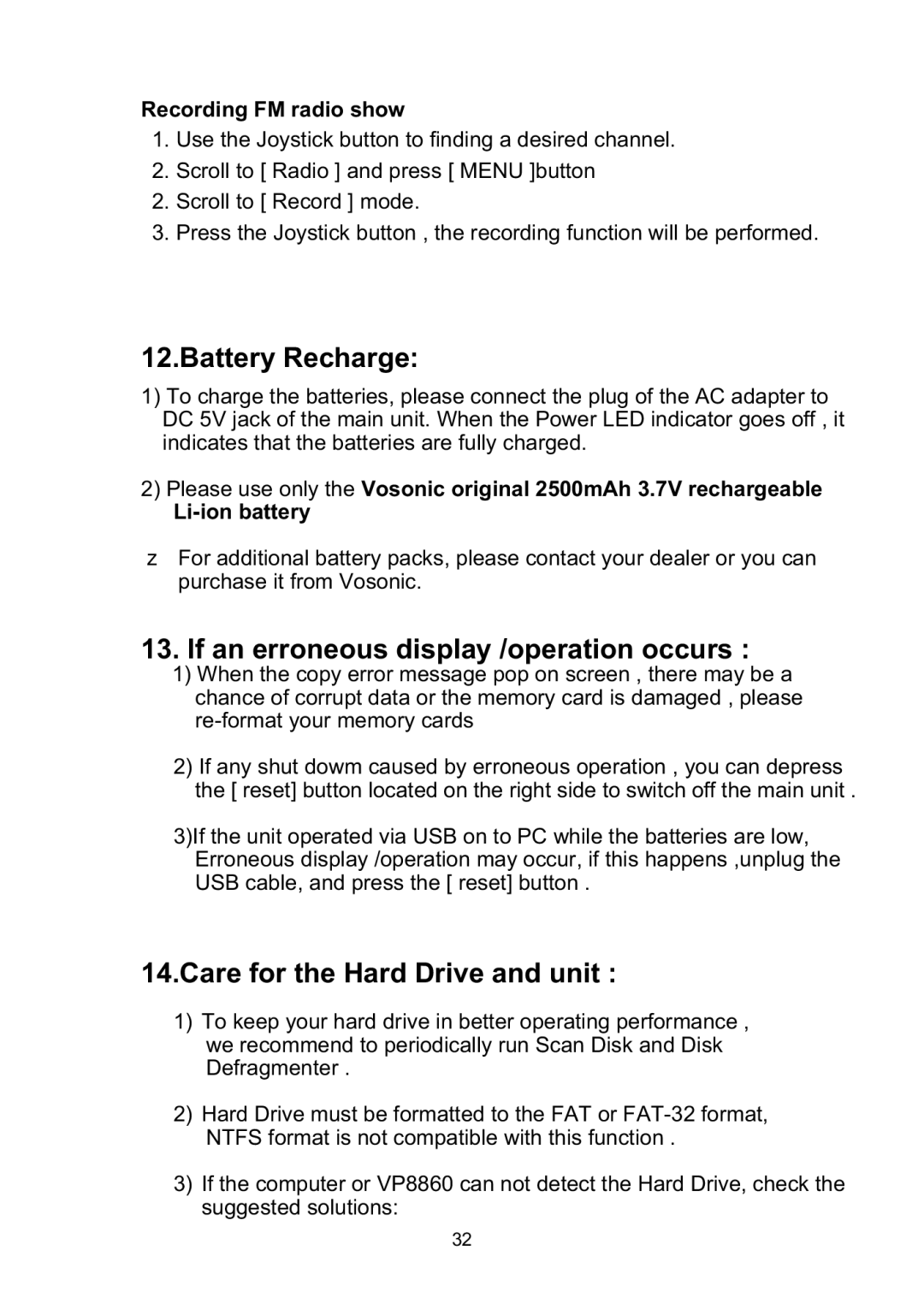 Vosonic VP8860 manual Battery Recharge, If an erroneous display /operation occurs, Care for the Hard Drive and unit 