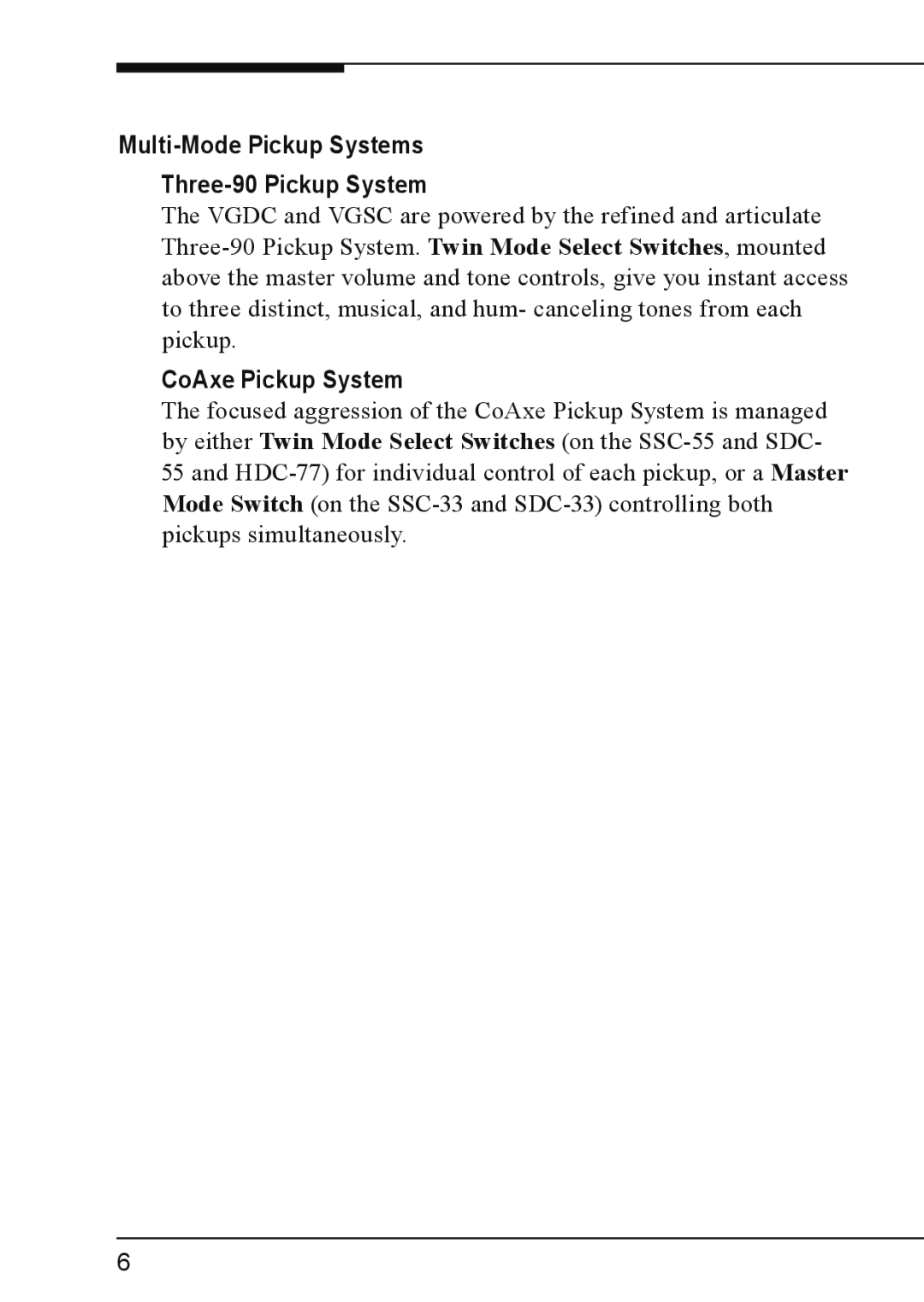 Vox SSC-55, VGSC, SSC-33, HDC-77, VGDC, SDC-55, SDC-33 Multi-Mode Pickup Systems Three-90 Pickup System, CoAxe Pickup System 