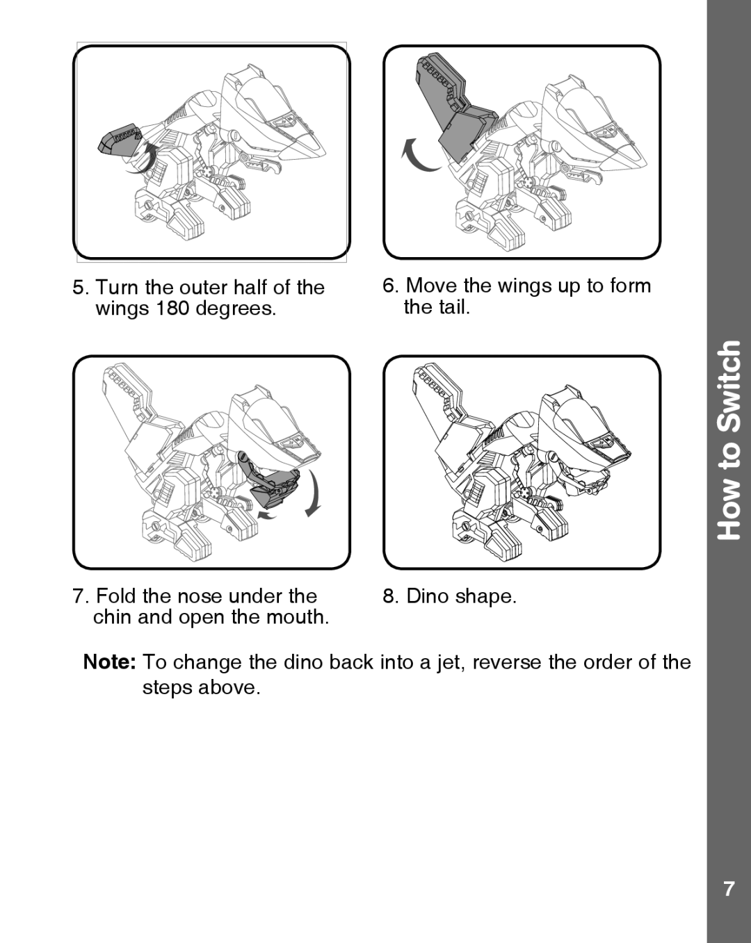 VTech 91-009632-000 user manual Fold the nose under Dino shape Chin and open the mouth 