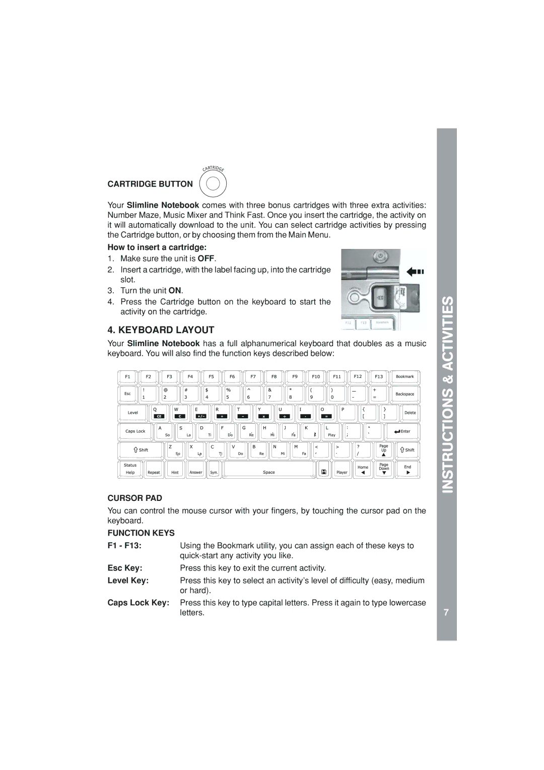 VTech 91-01592-006 user manual Keyboard Layout, Cartridge Button, How to insert a cartridge, Cursor PAD, Function Keys 