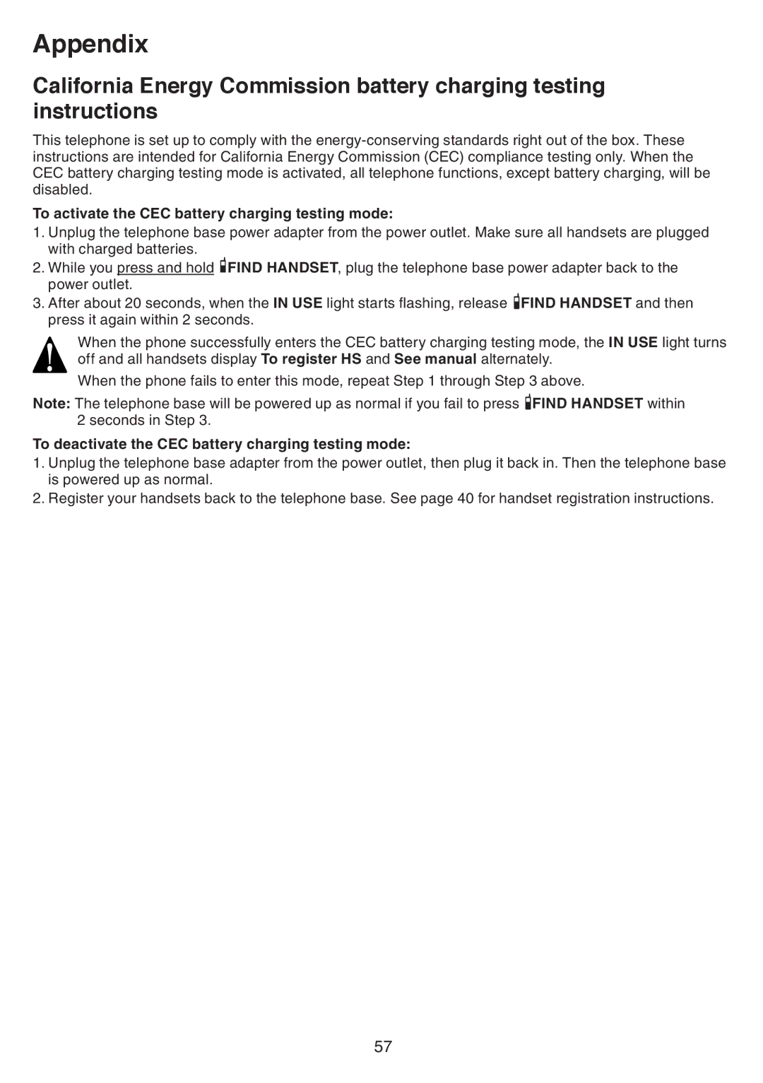 VTech CS6519-15, CS6519-2, CS6519-14, CS6519-17, CS6519-16, CS6519-19 To activate the CEC battery charging testing mode 