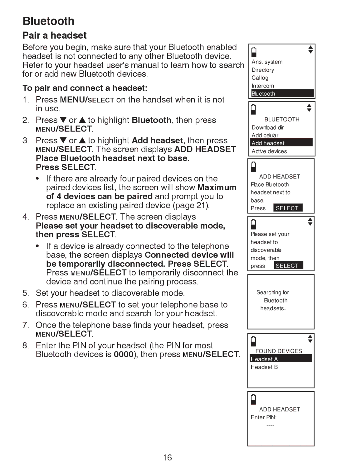 VTech DS6321-4, DS6321-2 Pair a headset, To pair and connect a headset, Place Bluetooth headset next to base. Press Select 