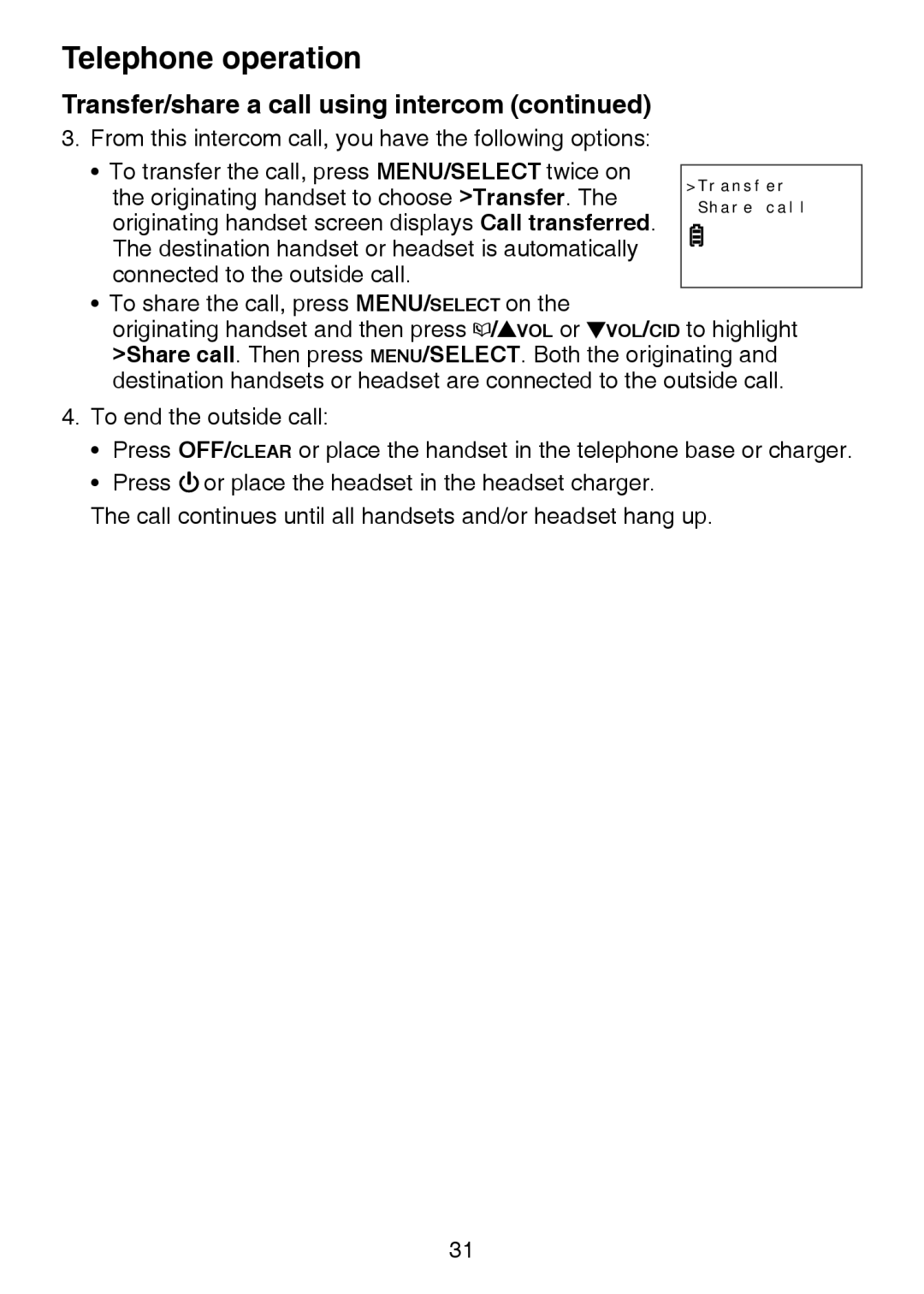 VTech LS6325-2, IS6100, LS6375-3 user manual To share the call, press MENU/SELECT on 