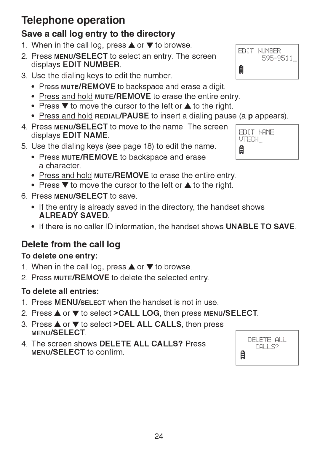 VTech LS6225-5, LS6226-2, LS6225-4 Save a call log entry to the directory, Delete from the call log, To delete one entry 