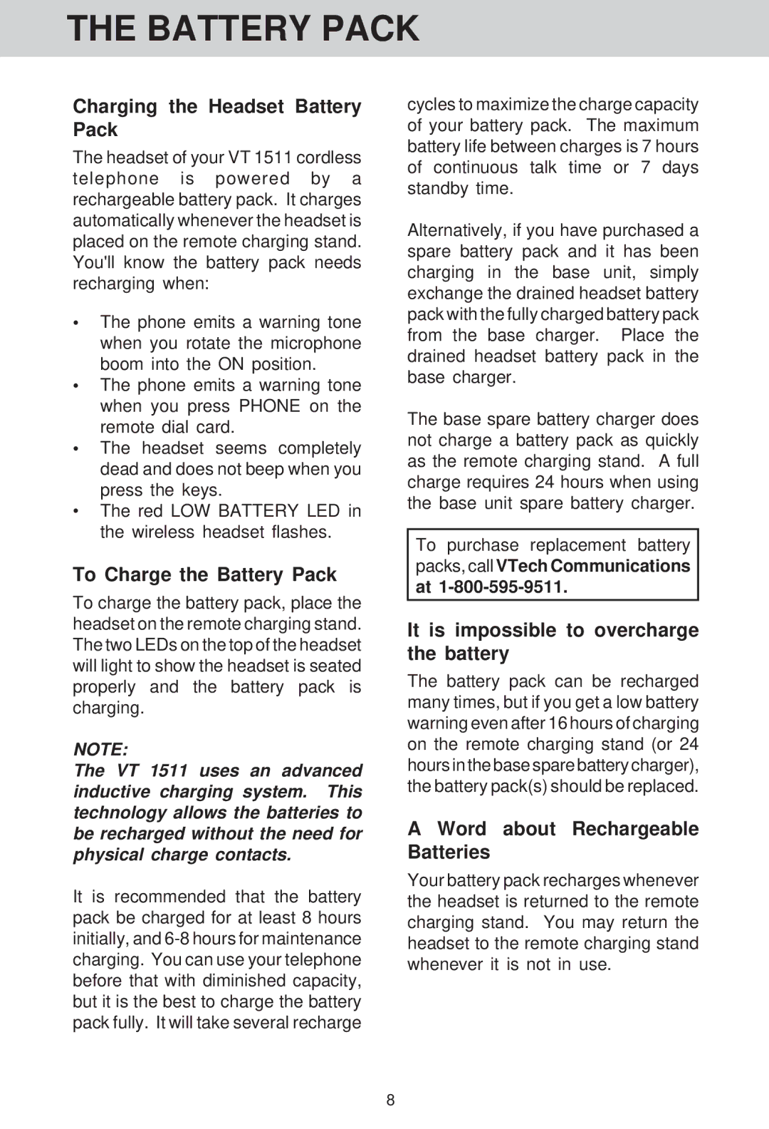 VTech VT 1511 manual Charging the Headset Battery Pack, To Charge the Battery Pack, Word about Rechargeable Batteries 