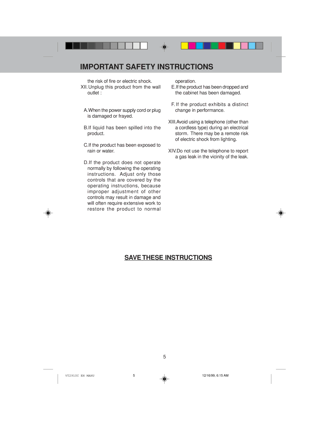 VTech VT 2910C instruction manual Operation, If the product exhibits a distinct change in performance 