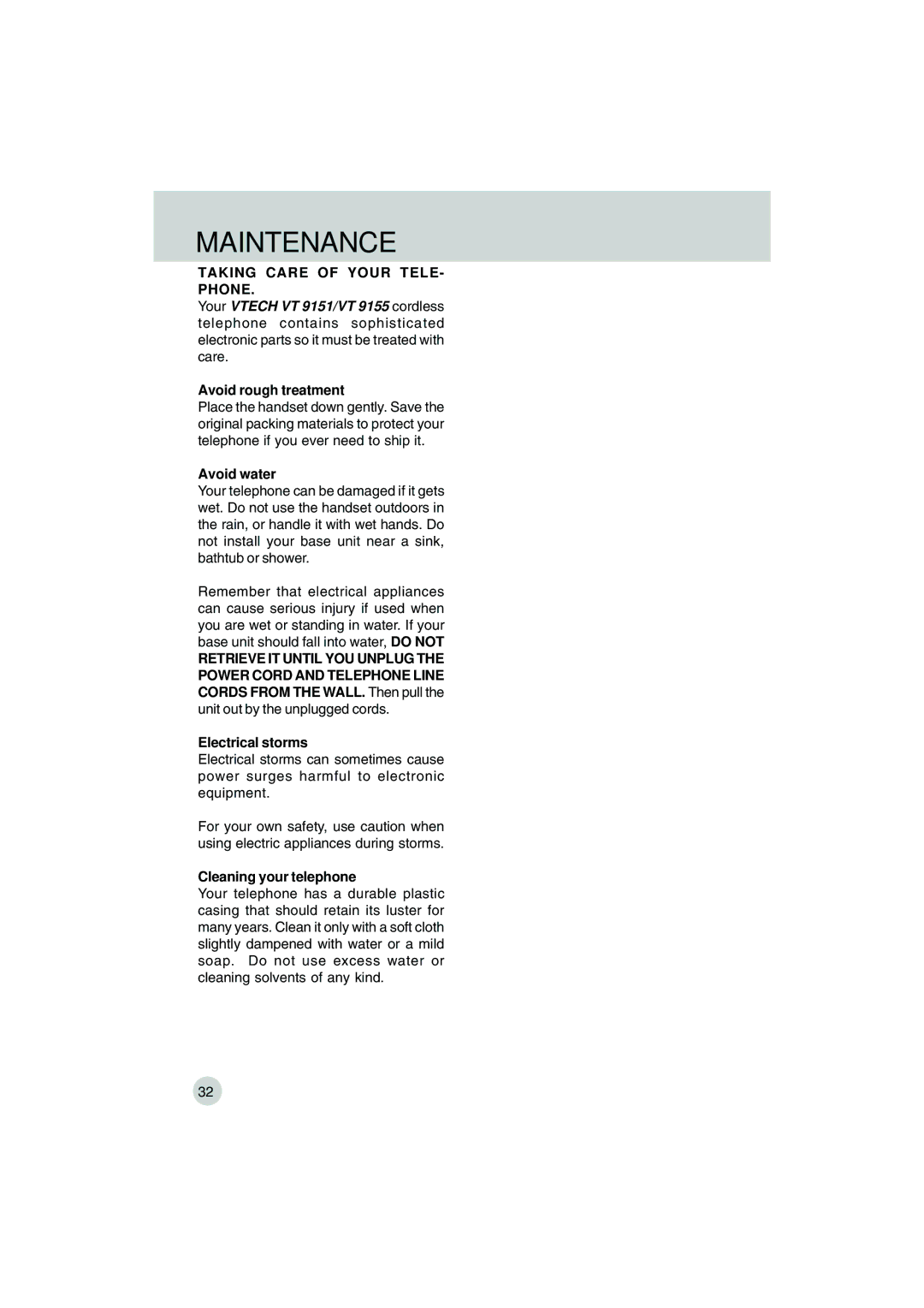 VTech VT 9155 Maintenance, Taking Care of Your TELE- Phone, Avoid rough treatment, Avoid water, Cleaning your telephone 