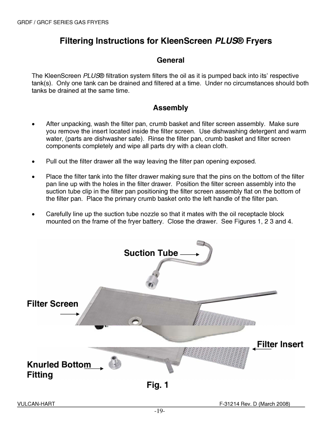 Vulcan-Hart 1GR85C, 2XG65DF, 4GR85CF, 3GR85DF, 4GR45CF, 3GR85CF Filtering Instructions for KleenScreen Plus Fryers, General 