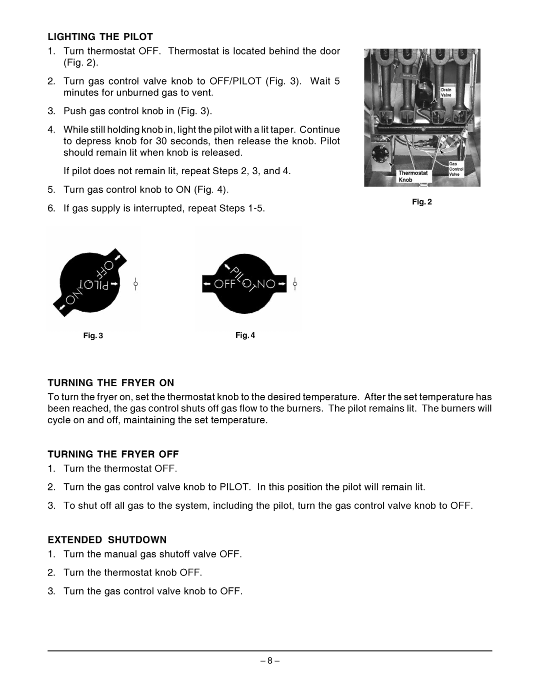 Vulcan-Hart GHF91, GHF90 operation manual Lighting the Pilot, Turning the Fryer on, Turning the Fryer OFF, Extended Shutdown 