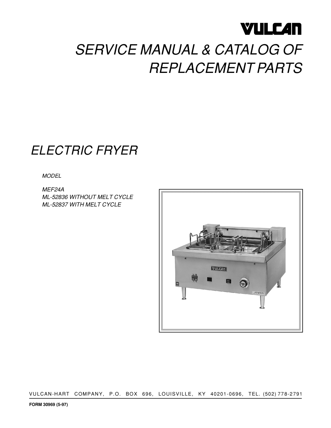 Vulcan-Hart service manual Service Manual & Catalog Of Replacement Parts, Electric Fryer, ML-52837WITH MELT CYCLE 