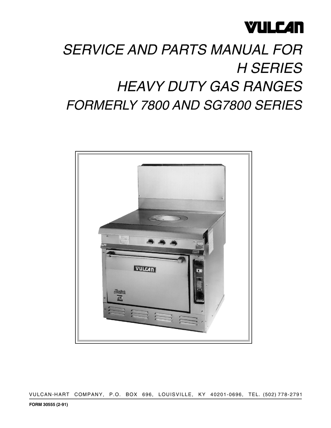 Vulcan-Hart SG7800 manual Service and Parts Manual for H Series Heavy Duty GAS Ranges 