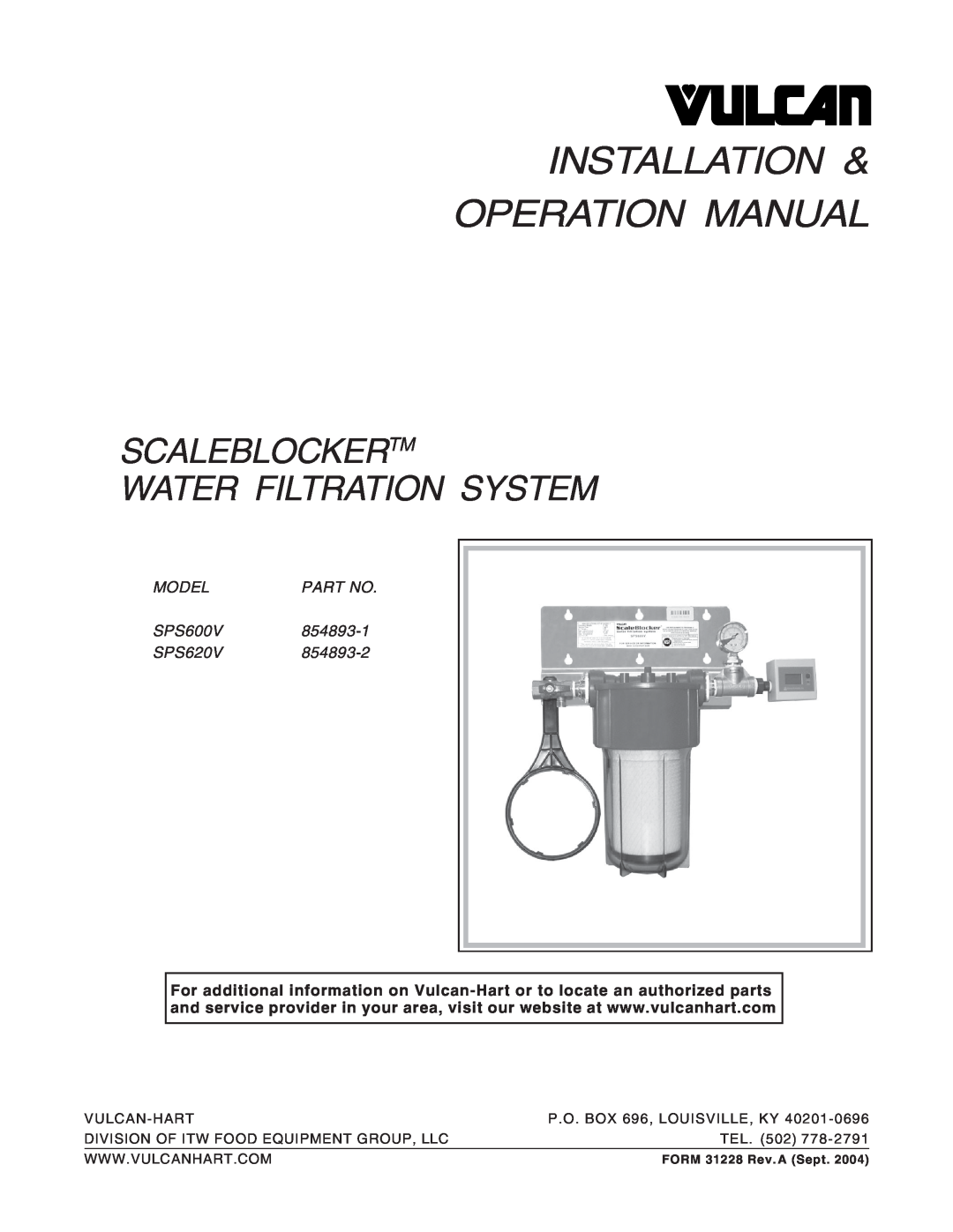 Vulcan-Hart operation manual Scaleblockertm Water Filtration System, Model, SPS600V854893-1 SPS620V854893-2 