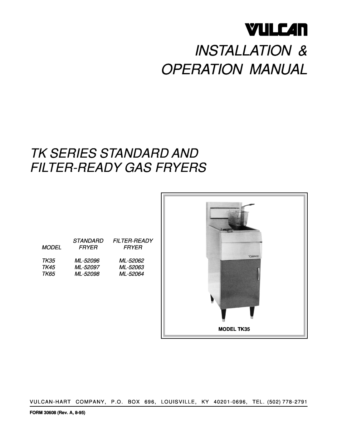 Vulcan-Hart TK65 operation manual Tk Series Standard And Filter-Readygas Fryers, Model, TK35, ML-52096, ML-52062, TK45 